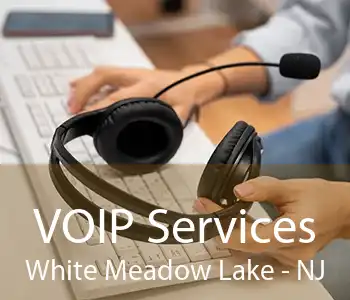 VOIP Services White Meadow Lake - NJ