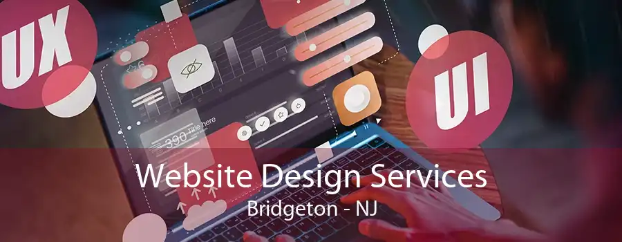 Website Design Services Bridgeton - NJ