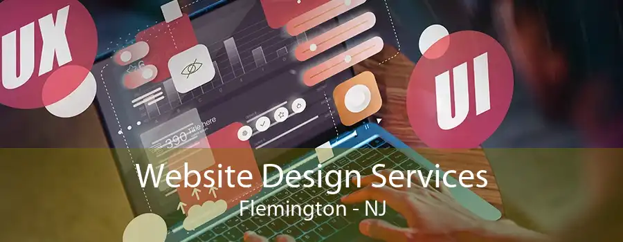 Website Design Services Flemington - NJ