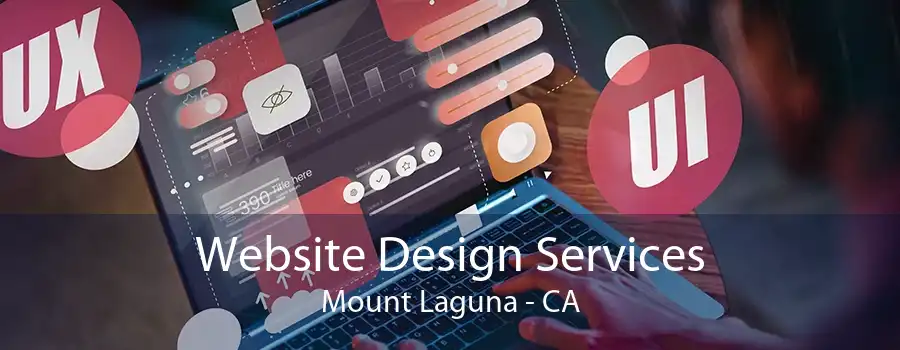 Website Design Services Mount Laguna - CA