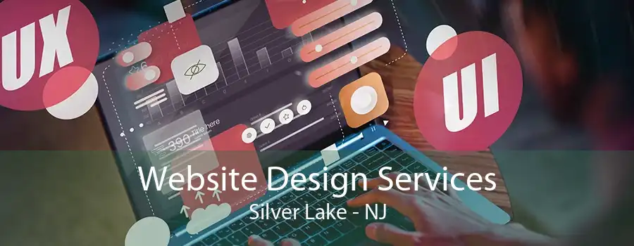 Website Design Services Silver Lake - NJ