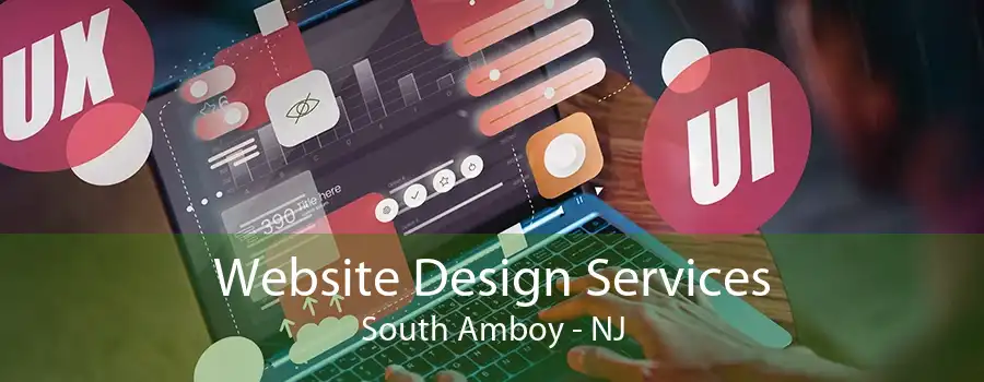 Website Design Services South Amboy - NJ