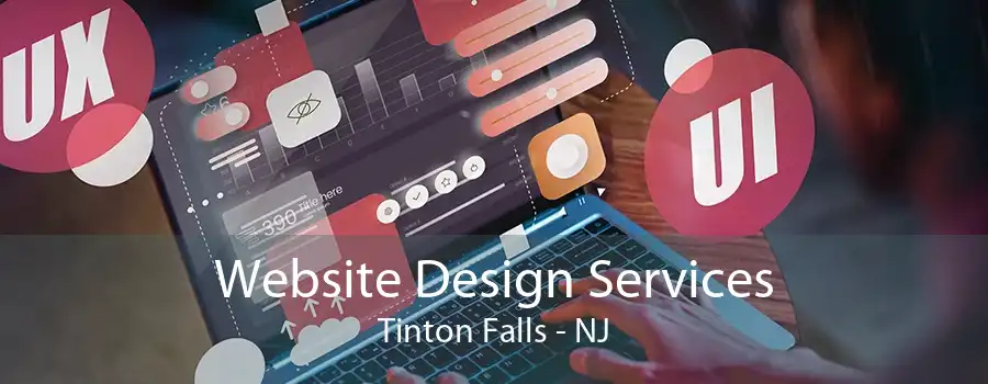 Website Design Services Tinton Falls - NJ