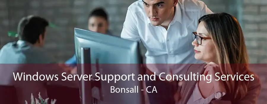 Windows Server Support and Consulting Services Bonsall - CA