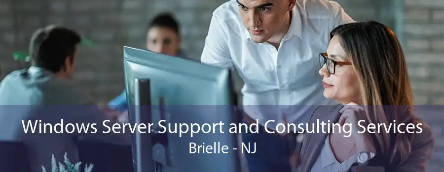 Windows Server Support and Consulting Services Brielle - NJ