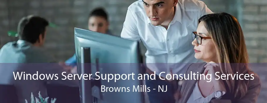Windows Server Support and Consulting Services Browns Mills - NJ