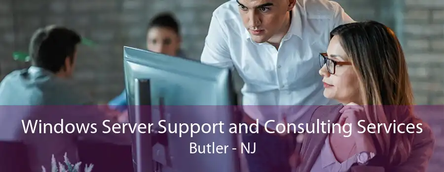 Windows Server Support and Consulting Services Butler - NJ