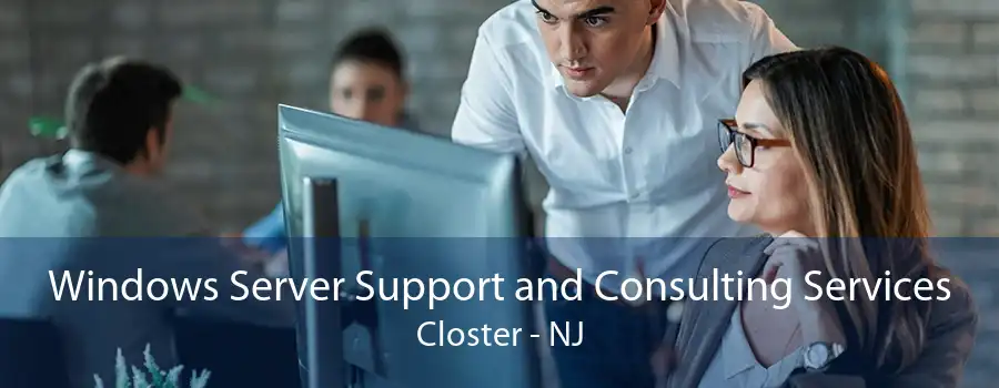 Windows Server Support and Consulting Services Closter - NJ