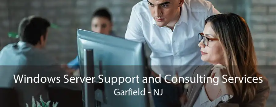 Windows Server Support and Consulting Services Garfield - NJ