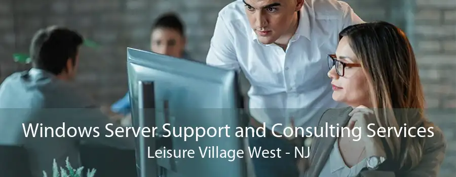 Windows Server Support and Consulting Services Leisure Village West - NJ
