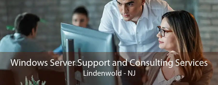 Windows Server Support and Consulting Services Lindenwold - NJ