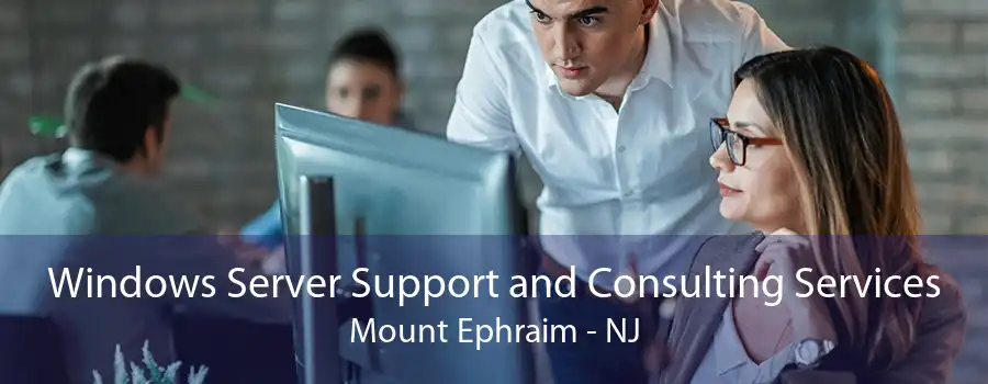 Windows Server Support and Consulting Services Mount Ephraim - NJ