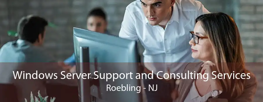 Windows Server Support and Consulting Services Roebling - NJ