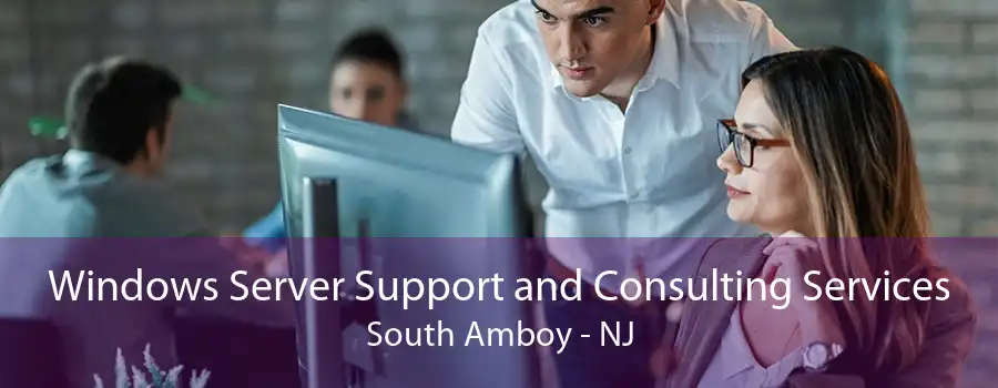 Windows Server Support and Consulting Services South Amboy - NJ