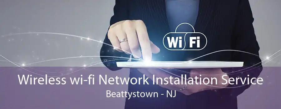 Wireless wi-fi Network Installation Service Beattystown - NJ