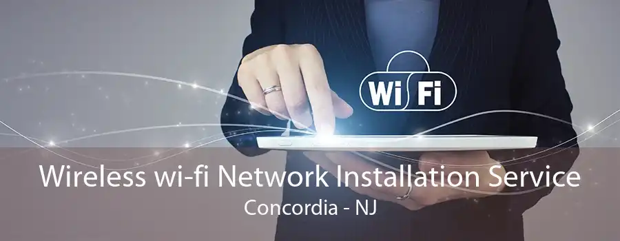 Wireless wi-fi Network Installation Service Concordia - NJ